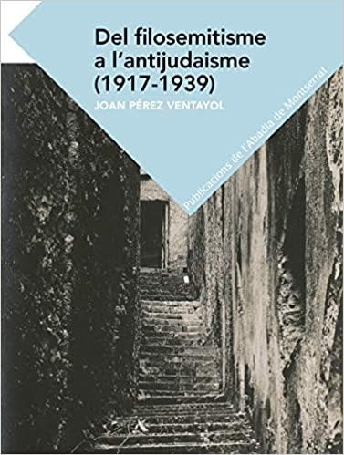 DEL FILOSEMITISME A L'ANTIJUDAISME | 9788491910534 | PÉREZ VENTAYOL, JOAN | Libreria Geli - Librería Online de Girona - Comprar libros en catalán y castellano