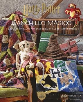 HARRY POTTER.GANCHILLO MÁGICO.EL LIBRO OFICIAL DE PATRONES DE GANCHILLO DE HAR | 9788467946680 | SARTORI, LEE | Libreria Geli - Librería Online de Girona - Comprar libros en catalán y castellano
