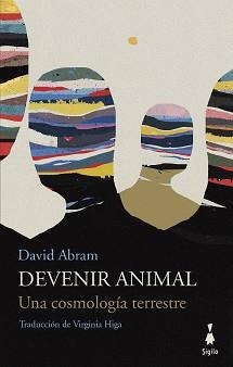 DEVENIR ANIMAL.UNA COSMOLOGÍA TERRESTRE | 9788412040470 | ABRAM,DAVID | Llibreria Geli - Llibreria Online de Girona - Comprar llibres en català i castellà