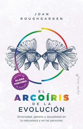 EL ARCOIRIS DE LA EVOLUCIÓN | 9788412390223 | ROUGHARDEN,JOAN | Llibreria Geli - Llibreria Online de Girona - Comprar llibres en català i castellà