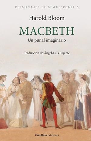 MACBETH.UN PUÑAL IMAGINARIO | 9788412329315 | BLOOM,HAROLD | Libreria Geli - Librería Online de Girona - Comprar libros en catalán y castellano