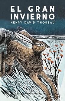 EL GRAN INVIERNO | 9788417800406 | THOREAU,HENRY DAVID | Libreria Geli - Librería Online de Girona - Comprar libros en catalán y castellano
