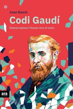 CODI GAUDÍ.DESENCRIPTANT L'HOME RERE EL MITE | 9788418928086 | BOSCH,JOAN | Llibreria Geli - Llibreria Online de Girona - Comprar llibres en català i castellà