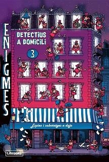 ENIGMES.DETECTIUS A DOMICILI 3 ESPIES I SABOTATGES A DOJO | 9788412385458 | MARTIN,PAUL | Libreria Geli - Librería Online de Girona - Comprar libros en catalán y castellano
