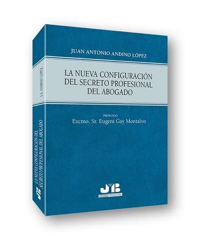 LA NUEVA CONFIGURACIÓN DEL SECRETO PROFESIONAL DEL ABOGADO | 9788412391725 | ANDINO LÓPEZ, JUAN ANTONIO | Libreria Geli - Librería Online de Girona - Comprar libros en catalán y castellano