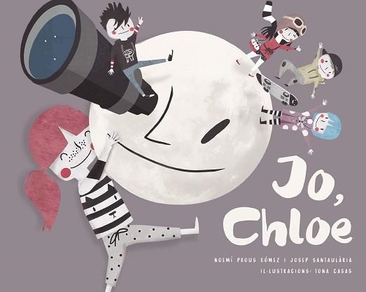 JO,CHLOE | 9788412369069 | PROUS GÓMEZ,NOEMÍ/SANTAULÀRIA,JOSEP/CASAS,IONA | Llibreria Geli - Llibreria Online de Girona - Comprar llibres en català i castellà