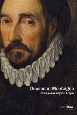 DICCIONARI MONTAIGNE | 9788412303896 | ARAGAY,IGNASI | Libreria Geli - Librería Online de Girona - Comprar libros en catalán y castellano