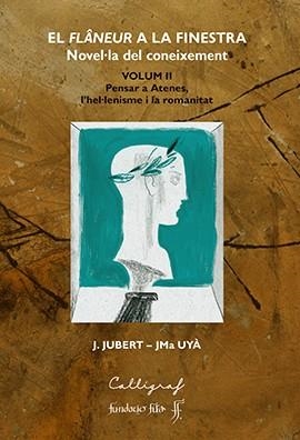 EL FLANEUR A LA FINESTRA-2.PENSAR A ATENES,L'HEL.LENISME I LA ROMANITAT | 9788412358377 | JUBER,JOAQUIM/UYÀ,J.M. | Libreria Geli - Librería Online de Girona - Comprar libros en catalán y castellano