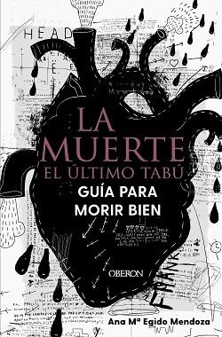 LA MUERTE:EL ÚLTIMO TABÚ.GUÍA PARA MORIR BIEN | 9788441544765 | EGIDO MENDOZA,ANA MARÍA | Libreria Geli - Librería Online de Girona - Comprar libros en catalán y castellano