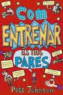 COM ENTRENAR ELS TEUS PARES | 9788413490823 | JOHNSON,PETE | Libreria Geli - Librería Online de Girona - Comprar libros en catalán y castellano