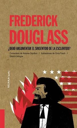 FREDERICK DOUGLASS.DEBO ARGUMENTAR EL SINSENTIDO DE LA ESCLAVITUD? | 9788418972027 | SQUILLONI,ARIANNA | Libreria Geli - Librería Online de Girona - Comprar libros en catalán y castellano