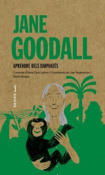 JANE GOODALL.APRENDRE DELS XIMPANZÉS | 9788417440985 | DUCH LATORRE,IRENE | Libreria Geli - Librería Online de Girona - Comprar libros en catalán y castellano