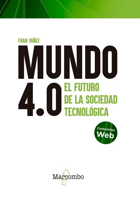 MUNDO 4.0.EL FUTURO DE LA SOCIEDAD TECNOLÓGICA | 9788426733870 | YAÑEZ BREA,FRANCISCO | Llibreria Geli - Llibreria Online de Girona - Comprar llibres en català i castellà