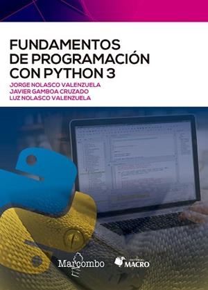 FUNDAMENTOS DE PROGRAMACIÓN CON PYTHON 3 | 9788426733818 | NOLASCO,JORGE SANTIAGO/NOLASCO,LUZ ELENA/GAMBOA,JAVIER ARTURO | Llibreria Geli - Llibreria Online de Girona - Comprar llibres en català i castellà