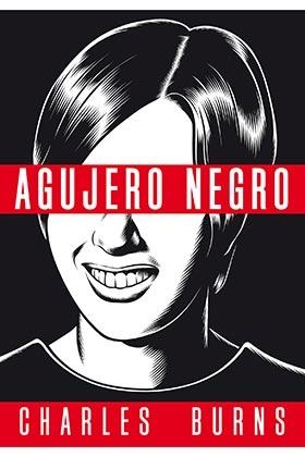 AGUJERO NEGRO | 9788417442262 | BURNS, CHARLES | Libreria Geli - Librería Online de Girona - Comprar libros en catalán y castellano