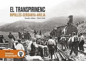 EL TRANSPIRINEC.RIPOLLES,CERDANYA,ARIEJA | 9788418243578 | ADAM,SANDRA/SOLE,MARTI | Llibreria Geli - Llibreria Online de Girona - Comprar llibres en català i castellà