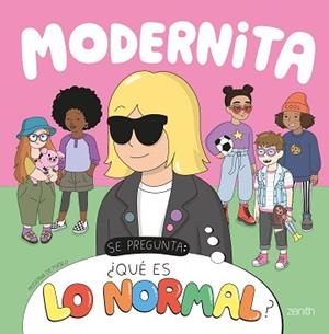 MODERNITA SE PREGUNTA:¿QUÉ ES LO NORMAL? | 9788408248170 | MODERNA DE PUEBLO | Llibreria Geli - Llibreria Online de Girona - Comprar llibres en català i castellà
