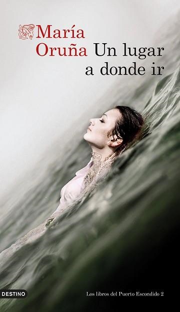 UN LUGAR A DONDE IR | 9788423360604 | ORUÑA,MARÍA | Libreria Geli - Librería Online de Girona - Comprar libros en catalán y castellano