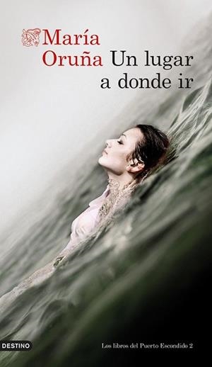 UN LUGAR A DONDE IR | 9788423360604 | ORUÑA,MARÍA | Llibreria Geli - Llibreria Online de Girona - Comprar llibres en català i castellà