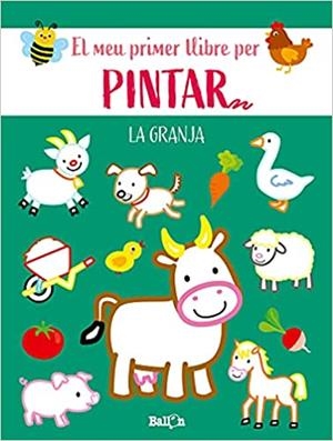 LA GRANJA(EL MEU PRIMER LLIBRE PER PINTAR) | 9789403225579 |   | Libreria Geli - Librería Online de Girona - Comprar libros en catalán y castellano