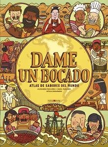 DAME UN BOCADO.ATLAS DE SABORES DEL MUNDO | 9788418184741 | MIZIELINSKA,ALEKSANDRA/MIZIELINSKI,DANIEL | Llibreria Geli - Llibreria Online de Girona - Comprar llibres en català i castellà