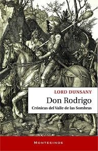 DON RODRIGO.CRÓNICAS DEL VALLE DE LAS SOMBRAS | 9788418550812 | LORD DUNSANY | Libreria Geli - Librería Online de Girona - Comprar libros en catalán y castellano
