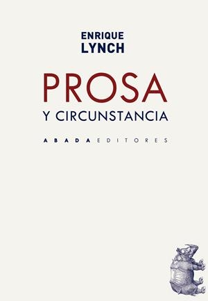 PROSA Y CIRCUNSTANCIA | 9788419008022 | LYNCH,ENRIQUE | Libreria Geli - Librería Online de Girona - Comprar libros en catalán y castellano