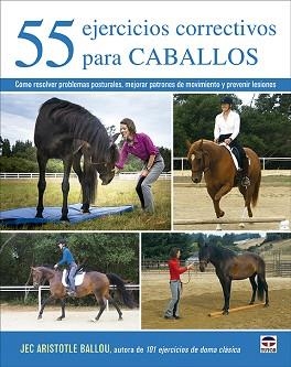 55 EJERCICIOS CORRECTIVOS PARA CABALLOS | 9788418655104 | BALLOU,JEC ARISTOTLE | Llibreria Geli - Llibreria Online de Girona - Comprar llibres en català i castellà