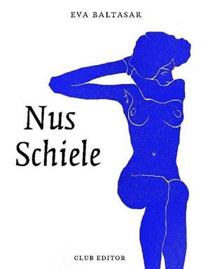 NUS SCHIELE | 9788473293211 | BALTASAR,EVA | Libreria Geli - Librería Online de Girona - Comprar libros en catalán y castellano