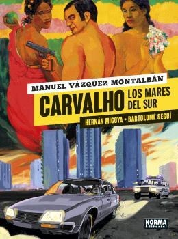 CARVALHO 3.LOS MARES DEL SUR | 9788467948851 | VÁZQUEZ MONTALBÁN,MANUEL/MIGOYA,HERMAN/SEGUI,BARTOLOME | Libreria Geli - Librería Online de Girona - Comprar libros en catalán y castellano