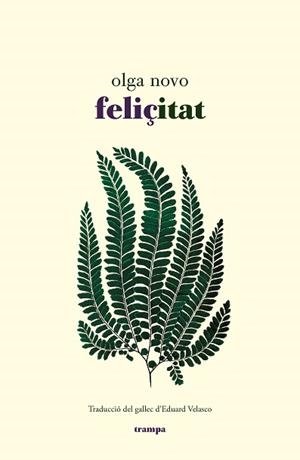 FELIÇITAT | 9788418469107 | NOVO,OLGA | Libreria Geli - Librería Online de Girona - Comprar libros en catalán y castellano