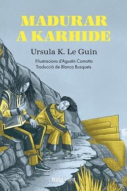 MADURAR A KARHIDE | 9788417925659 | LE GUIN,URSULA K. | Llibreria Geli - Llibreria Online de Girona - Comprar llibres en català i castellà