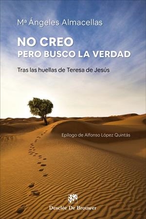 NO CREO PERO BUSCO LA VERDAD.TRAS LAS HUELLAS DE TERESA DE JESÚS | 9788433031600 | ALMACELLAS,Mª ÁNGELES | Libreria Geli - Librería Online de Girona - Comprar libros en catalán y castellano