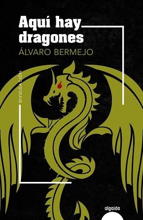 AQUÍ HAY DRAGONES | 9788491895817 | BERMEJO,ÁLVARO | Libreria Geli - Librería Online de Girona - Comprar libros en catalán y castellano