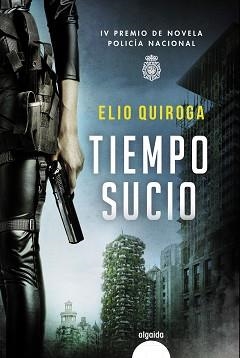 TIEMPO SUCIO | 9788491896098 | QUIROGA,ELIO | Libreria Geli - Librería Online de Girona - Comprar libros en catalán y castellano