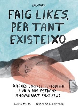 FAIG LIKES, PER TANT EXISTEIXO | 9788418821172 | MEIRA,ISABEL | Libreria Geli - Librería Online de Girona - Comprar libros en catalán y castellano