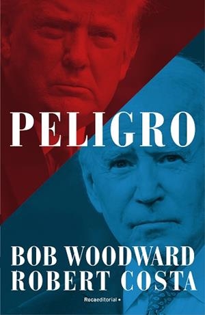 PELIGRO | 9788418870460 | WOODWARD,BOB/COSTA,ROBERT | Libreria Geli - Librería Online de Girona - Comprar libros en catalán y castellano