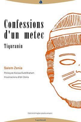 CONFESSIONS D'UN METEC.TIQURAIN(EDICIÓ BILINGÜE CATALÀ-AMAZIC) | 9788412370331 | ZENIA,SALEM | Libreria Geli - Librería Online de Girona - Comprar libros en catalán y castellano