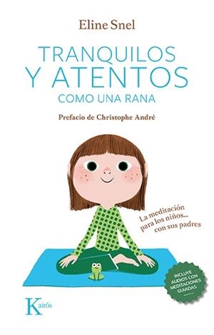 TRANQUILOS Y ATENTOS COMO UNA RANA  | 9788499889948 | SNEL,ELINE | Libreria Geli - Librería Online de Girona - Comprar libros en catalán y castellano