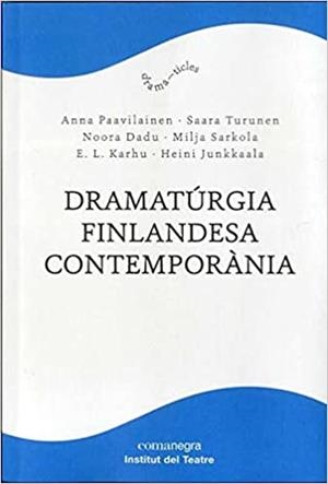 DRAMATÚRGIA FINLANDESA CONTEMPORÀNIA | 9788418857096 |   | Libreria Geli - Librería Online de Girona - Comprar libros en catalán y castellano