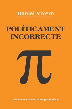 POLÍTICAMENT INCORRECTE | 9788418857423 | VIVERN,DANIEL | Libreria Geli - Librería Online de Girona - Comprar libros en catalán y castellano