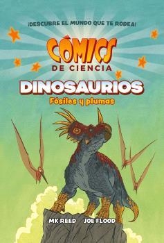 COMICS DE CIENCIA.DINOSAURIOS.FÓSILES Y PLUMAS | 9788467947618 | MK REED/JOE FLOOD | Libreria Geli - Librería Online de Girona - Comprar libros en catalán y castellano