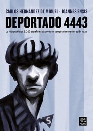 DEPORTADO 4443 | 9788466671415 | ENSIS,IOANNES/HERNÁNDEZ DE MIGUEL,CARLOS | Libreria Geli - Librería Online de Girona - Comprar libros en catalán y castellano