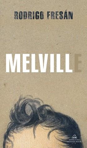 MELVILL | 9788439739470 | FRESÁN,RODRIGO | Llibreria Geli - Llibreria Online de Girona - Comprar llibres en català i castellà