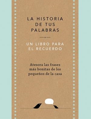 LA HISTORIA DE TUS PALABRAS | 9788401027444 | VAN VLIET,ELMA | Llibreria Geli - Llibreria Online de Girona - Comprar llibres en català i castellà