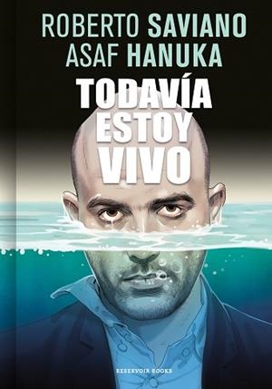 TODAVÍA ESTOY VIVO | 9788416709267 | SAVIANO,ROBERTO/HANUKA,ASAF | Libreria Geli - Librería Online de Girona - Comprar libros en catalán y castellano