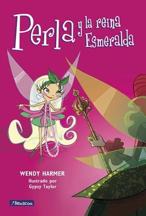 PERLA Y LA REINA ESMERALDA (COLECCIÓN PERLA 10) | 9788448831707 | HARMER,WENDY/TAYLOR,GYPSY | Llibreria Geli - Llibreria Online de Girona - Comprar llibres en català i castellà