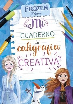 MI CUADERNO DE CALIGRAFÍA CON FROZEN | 9788418039294 | DISNEY | Llibreria Geli - Llibreria Online de Girona - Comprar llibres en català i castellà