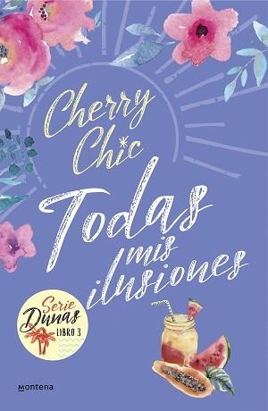 DUNAS-3.TODAS MIS ILUSIONES  | 9788418594601 | CHERRY CHIC | Libreria Geli - Librería Online de Girona - Comprar libros en catalán y castellano