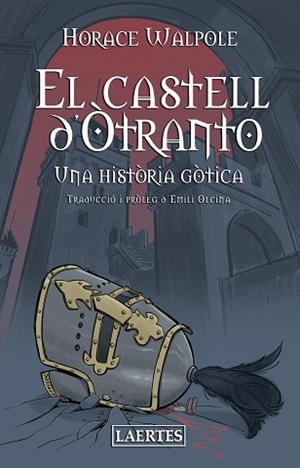 EL CASTELL D'ÒTRANTO.UNA HISTÒRIA GÒTICA | 9788418292569 | WALPOLE,HORACE | Libreria Geli - Librería Online de Girona - Comprar libros en catalán y castellano